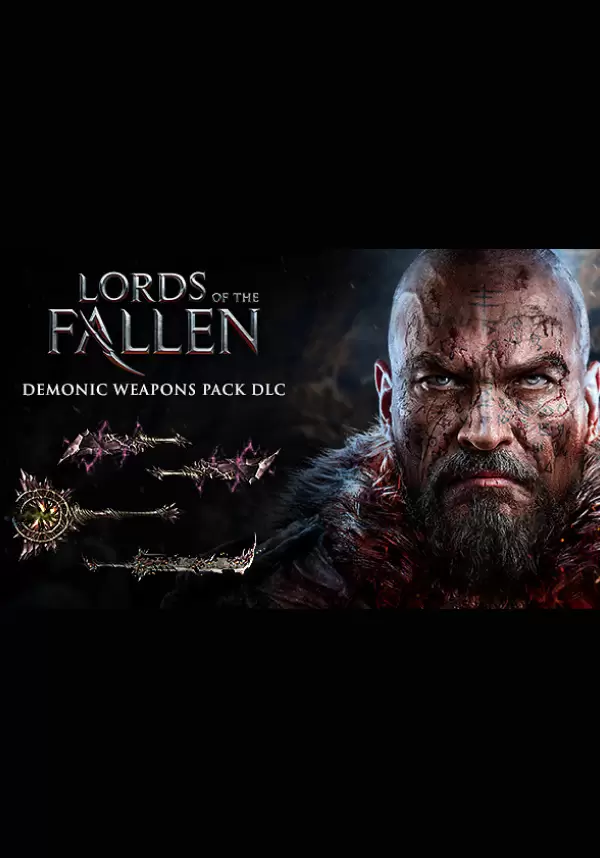 

Lords of the Fallen - Demonic Weapon Pack