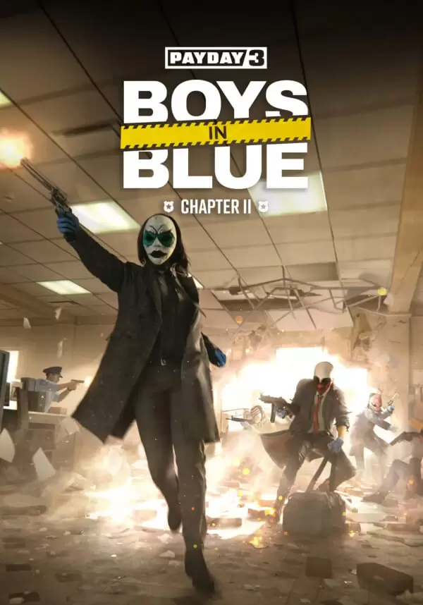 

PAYDAY 3: Chapter 2 - Boys in Blue