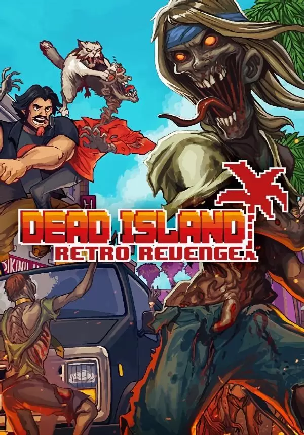 

Dead Island: Retro Revenge