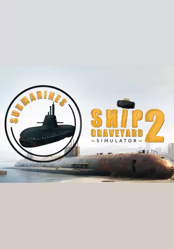 

Ship Graveyard Simulator 2 - Submarines DLC