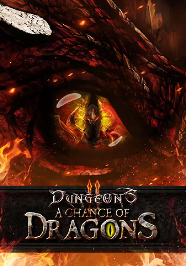 

Dungeons 2 - A Chance of Dragons