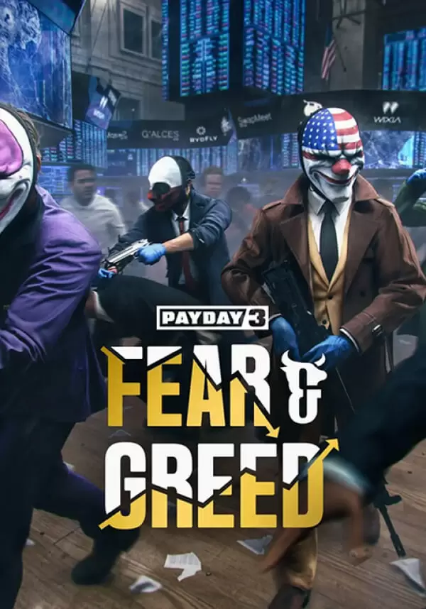 

PAYDAY 3: Chapter 4 - Fear & Greed