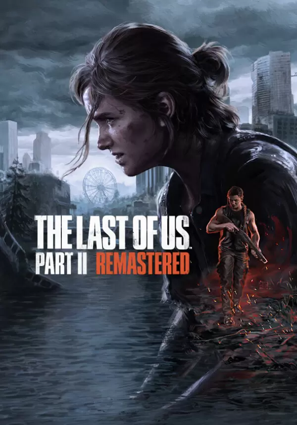 

The Last of Us™ Part II Remastered