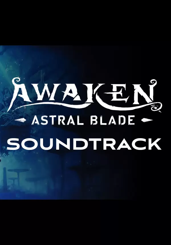 AWAKEN - Astral Blade Soundtrack